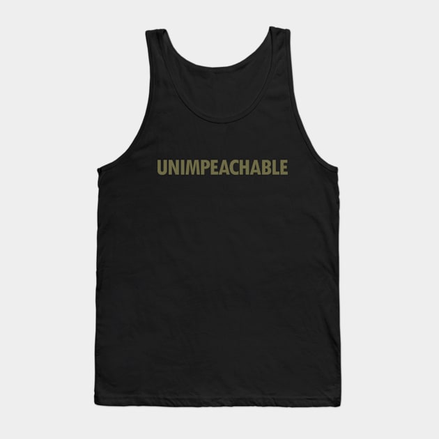 UNIMPEACHABLE - GOLD Tank Top by willpate